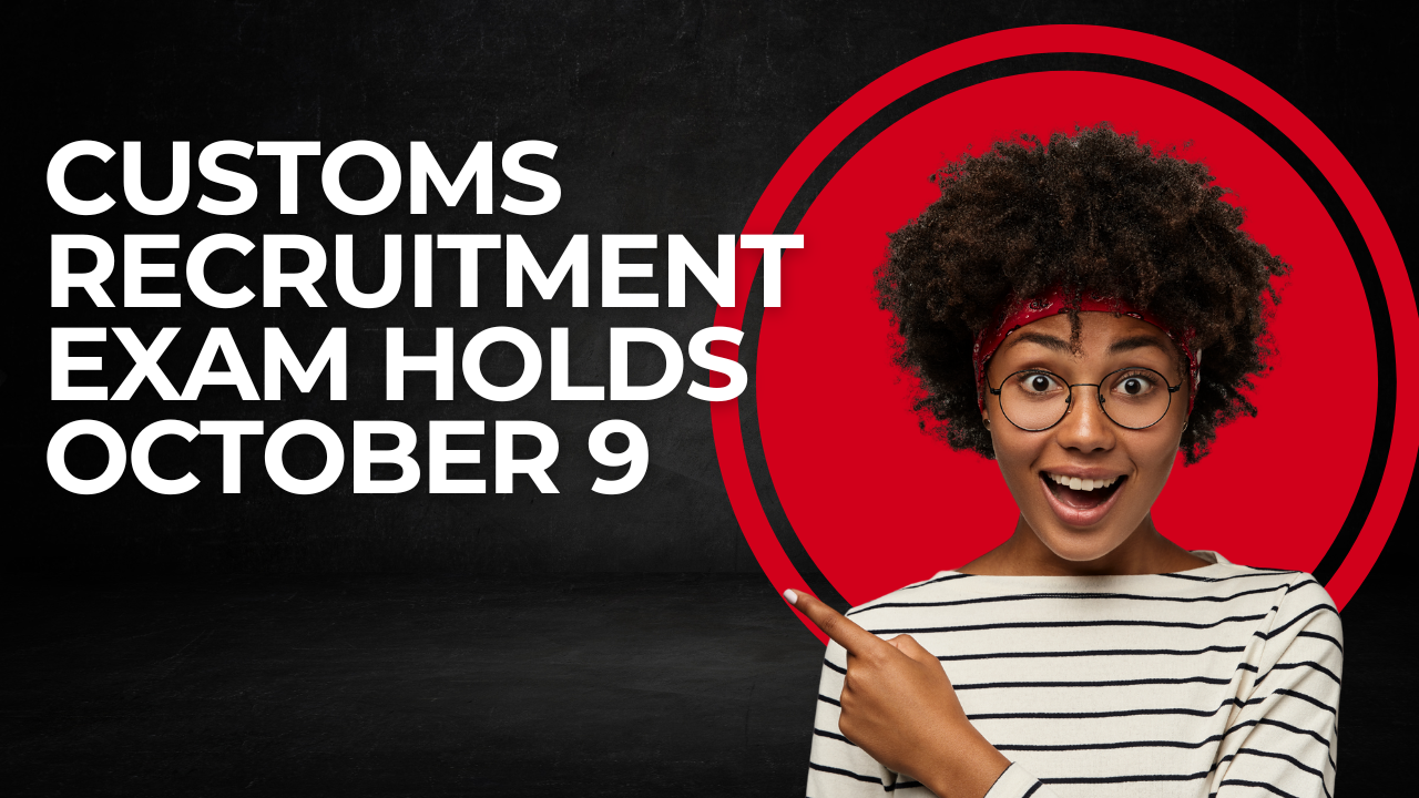 Customs recruitment exam holds October 9