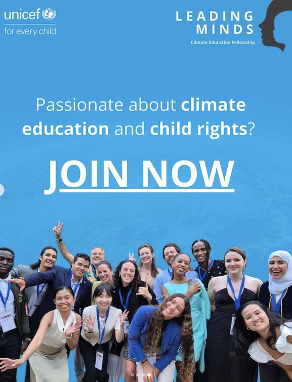 UNICEF’s Leading Minds Fellowship on Climate Education for young climate leaders ($20,000. grant)