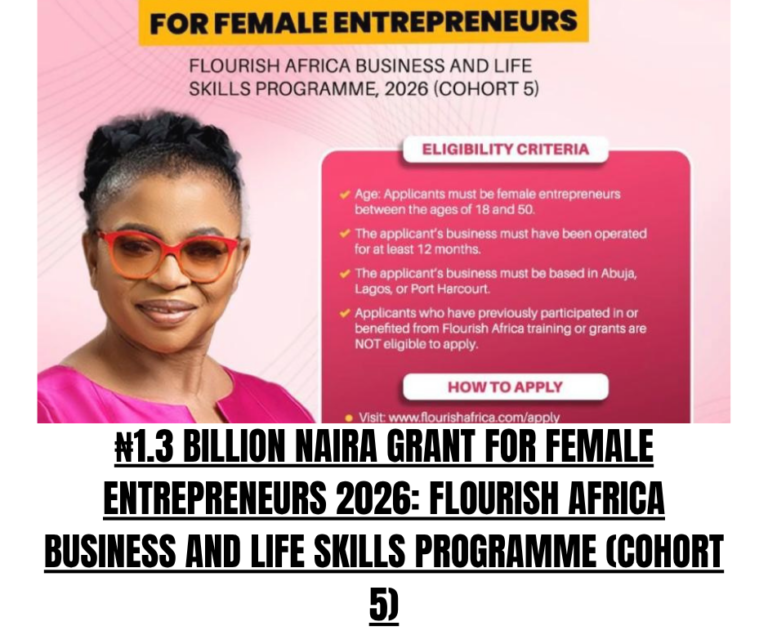Flourish Africa Business & Life Skills Programme 2026, Up to ₦1.3 Billion in Grants