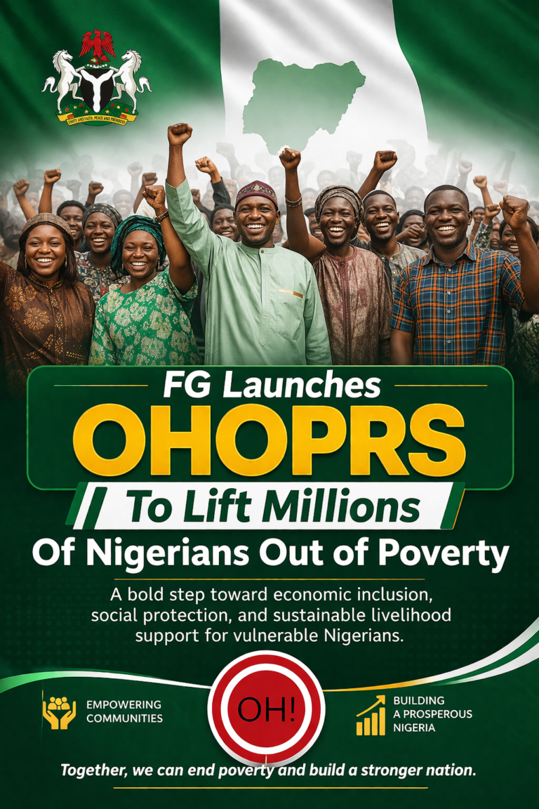 FG Launches OHOPRS To Lift Millions Of Nigerians Out Of Poverty