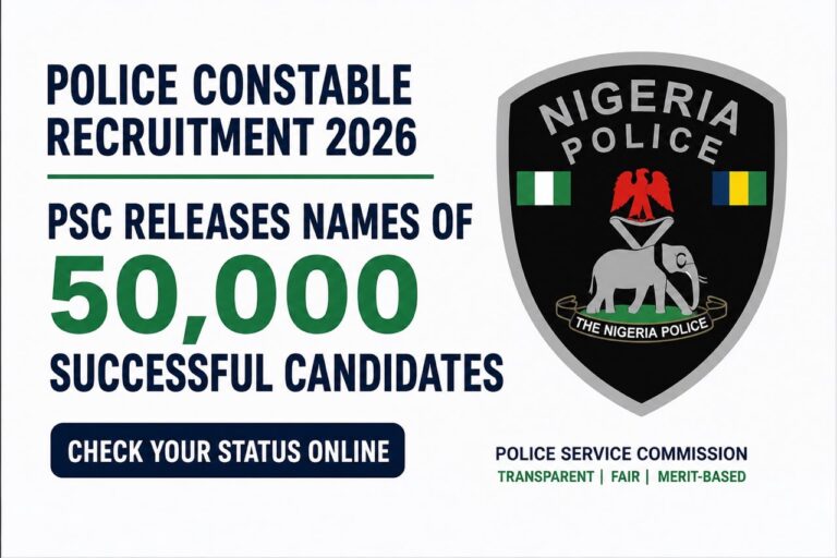 PSC 50000 NPF Constables Recruitment: How To Check Names Of Recruited Applicants
